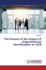 The Process of the Impact of Organizational Identification on OCB - Book