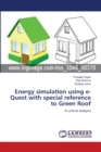 Energy simulation using e-Quest with special reference to Green Roof - Book