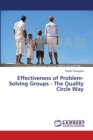 Effectiveness of Problem-Solving Groups - The Quality Circle Way - Book