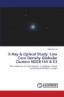 X-Ray & Optical Study : Low Core Density Globular Clusters Ngc6144 & E3 - Book