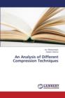 An Analysis of Different Compression Techniques - Book