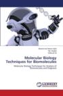 Molecular Biology Techniques for Biomolecules - Book
