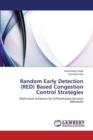 Random Early Detection (Red) Based Congestion Control Strategies - Book