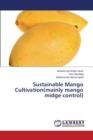 Sustainable Mango Cultivation(mainly Mango Midge Control) - Book