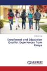 Enrollment and Education Quality : Experiences from Kenya - Book