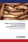 Effect of G X E Interaction on Yield and Yield Components of Cassava - Book