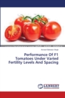 Performance Of F1 Tomatoes Under Varied Fertility Levels And Spacing - Book