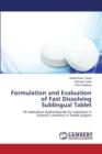 Formulation and Evaluation of Fast Dissolving Sublingual Tablet - Book