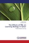 The Effects of Pbl on Learning Biology in Qatar - Book