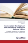 Formulation Development of Candesartan Immediate Release Tablets - Book
