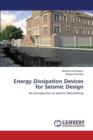 Energy Dissipation Devices for Seismic Design - Book