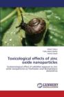 Toxicological Effects of Zinc Oxide Nanoparticles - Book