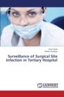 Surveillance of Surgical Site Infection in Tertiary Hospital - Book