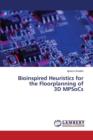 Bioinspired Heuristics for the Floorplanning of 3D Mpsocs - Book