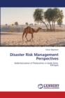 Disaster Risk Management Perspectives - Book