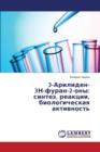 3-Ariliden- 3N-furan-2-ony : sintez, reaktsii, biologicheskaya aktivnost' - Book