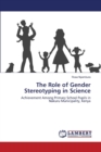 The Role of Gender Stereotyping in Science - Book