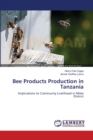Bee Products Production in Tanzania - Book
