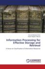 Information Processing for Effective Storage and Retrieval - Book