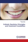 Esthetic Dentistry Principles and treatment modalities - Book