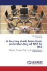 A Journey Starts from Basic Understanding of Ns2 to Ns3 - Book