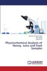 Physicochemical Analysis of Honey, Juice and Feed Samples - Book