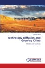 Technology Diffusion and Growing China - Book