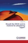 Should the OECD and Its Material Be Adopted by Egypt? - Book