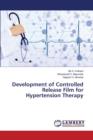 Development of Controlled Release Film for Hypertension Therapy - Book