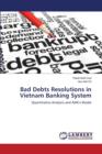 Bad Debts Resolutions in Vietnam Banking System - Book