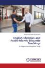 English-Christian and Arabic-Islamic Etiquette Teachings - Book