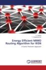 Energy Efficient Mimo Routing Algorithm for Wsn - Book
