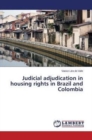 Judicial Adjudication in Housing Rights in Brazil and Colombia - Book