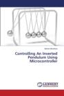 Controlling an Inverted Pendulum Using Microcontroller - Book
