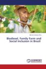 Biodiesel, Family Farm and Social Inclusion in Brazil - Book
