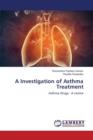 A Investigation of Asthma Treatment - Book