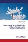 Formulation & Evaluation of Delayed Release Anti Depressant Capsule - Book