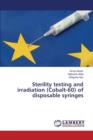 Sterility Testing and Irradiation (Cobalt-60) of Disposable Syringes - Book