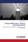 X Rays Diffraction : Theory and Experiment - Book