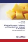 Effect of Gamma Radiation on the Proximate Analysis of Mangoes - Book