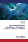 Targeting Infectious Microbes on Nasogastric Tube by Gamma Radiation - Book