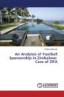 An Analyisis of Football Sponsorship in Zimbabwe : Case of Zifa - Book