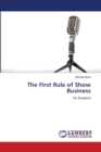 The First Rule of Show Business - Book
