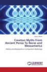 Creation Myths from Ancient Persia to Norse and Mesoamerica - Book