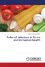 Roles of Selenium in Farms and in Human Health - Book