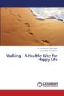 Walking - A Healthy Way for Happy Life - Book