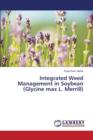Integrated Weed Management in Soybean (Glycine Max L. Merrill) - Book
