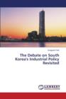 The Debate on South Korea's Industrial Policy Revisited - Book