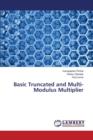 Basic Truncated and Multi-Modulus Multiplier - Book