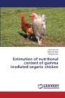 Estimation of Nutritional Content of Gamma Irradiated Organic Chicken - Book